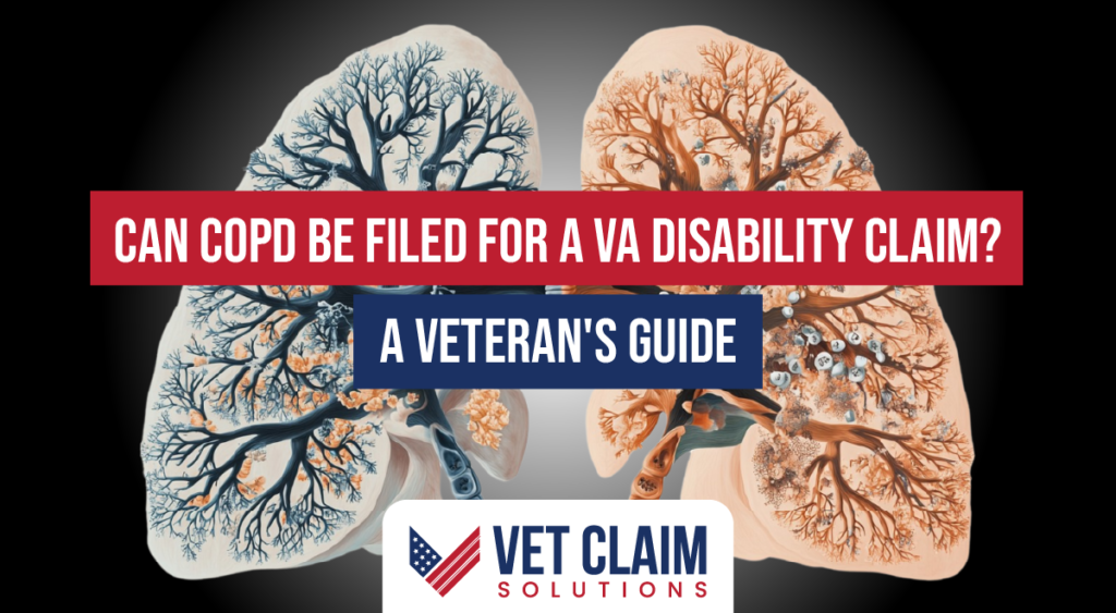 Can COPD Be Filed for a VA Disability Claim? A Veteran's Guide