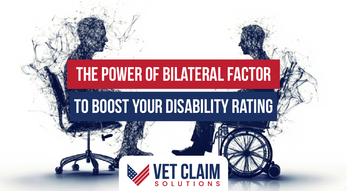 The Power of Bilateral Factor to Boost Your Disability Rating