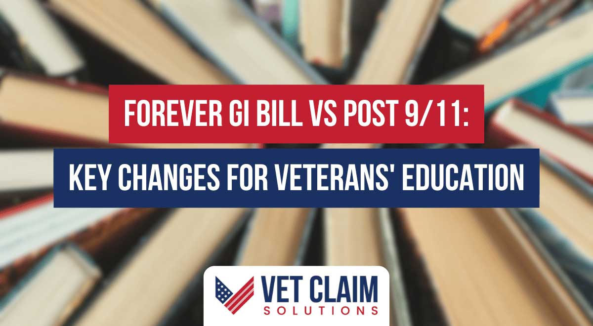Forever GI Bill vs Post 9/11: Key Changes for Veterans’ Education