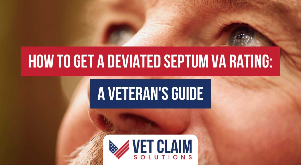 How to Get a Deviated Septum VA Rating: A Veteran’s Guide
