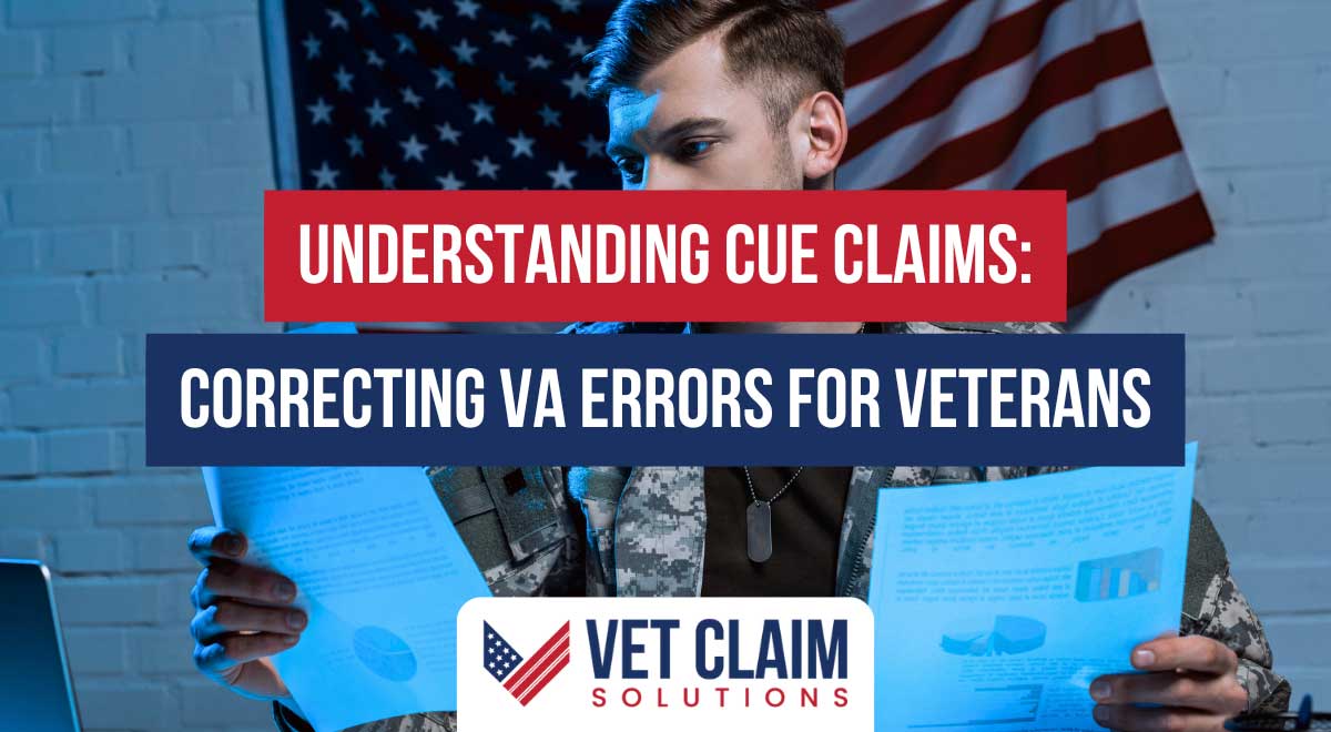 Understanding CUE Claims: Correcting VA Errors for Veterans